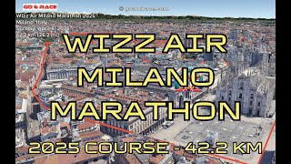 Wizz Air Milano Marathon 2025: fly over the marathon course! Video of the race path.