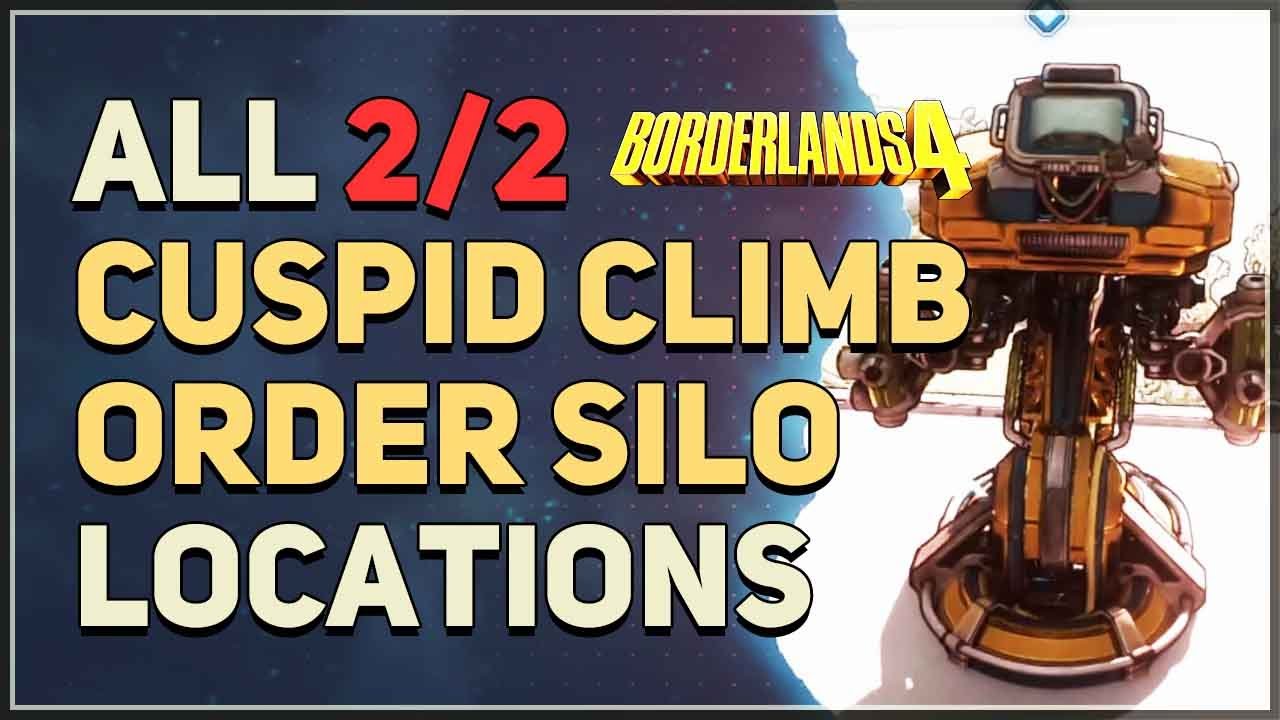 All Cuspid Climb Order Silo Locations Borderlands 4