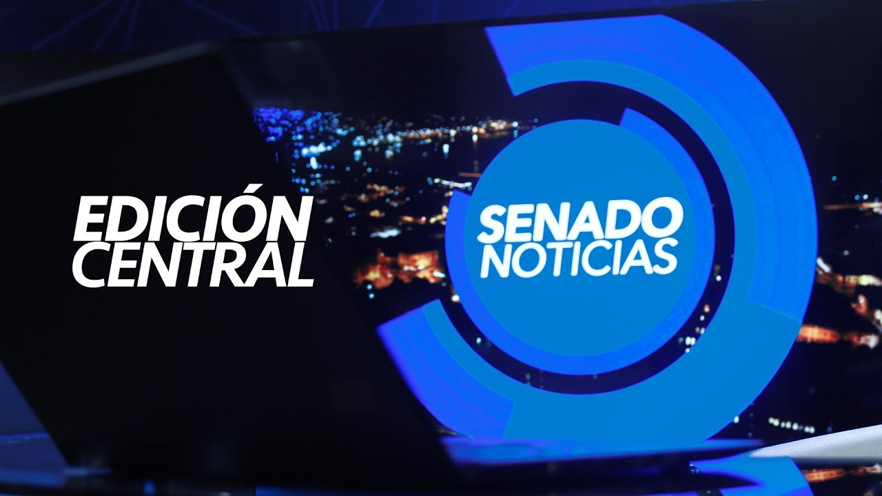 Senado Noticias - Edición Central - 28 de enero 2019