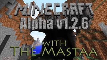 Alpha 1.2.6 - Minecraft used to be Hard!