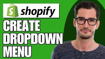 How To Create A Dropdown Menu In Shopify (Full Guide)