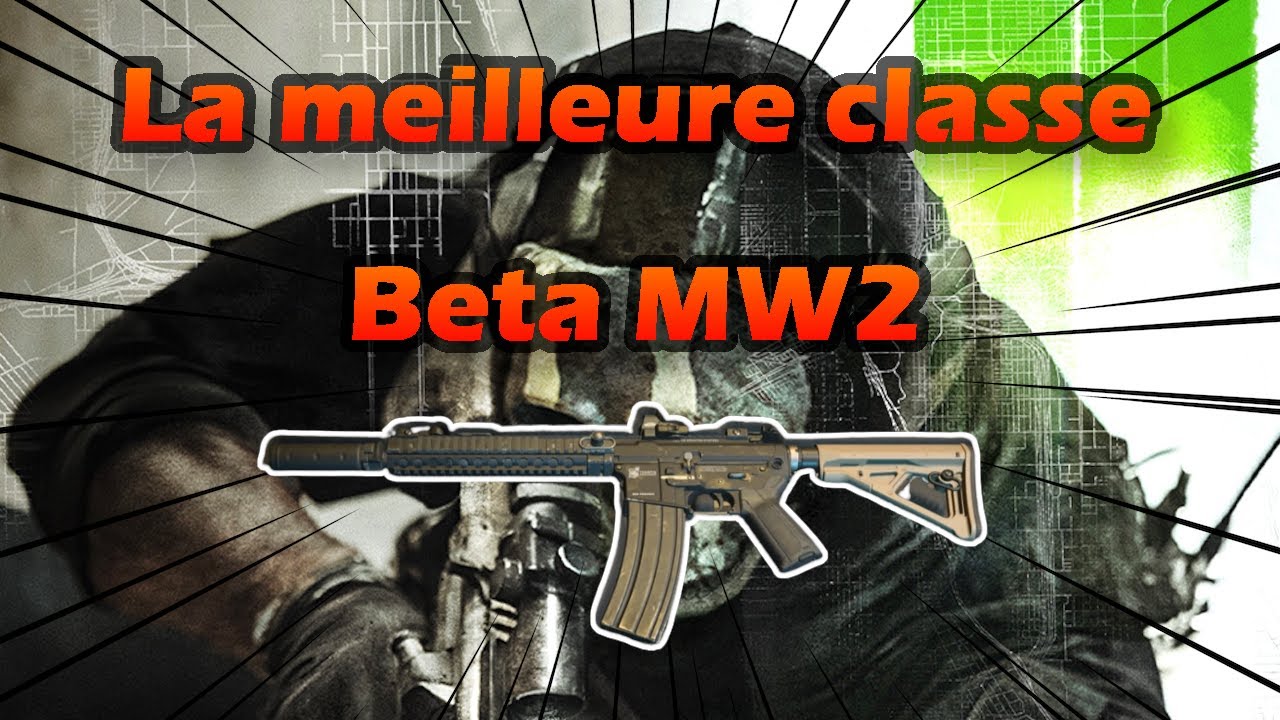 La CLASSE ULTIME sur la BÊTA MW2 😎 YouTube