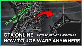 GTA ONLINE HOW TO JOB WARP ANYWHERE!! (PS4/5 + XBOX ONE/SERIES X/S )