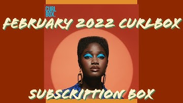 February 2022 Curlbox Unboxing| Subscription Box feat Cream of Nature x Sinful Colors