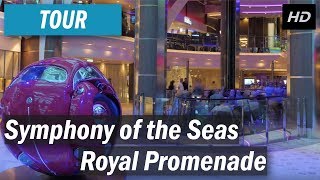 Symphony of the Seas - Royal Promenade tour