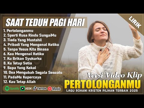 KUMPULAN NONSTOP LAGU ROHANI POPULER DAN TERBAIK 2026 -  PERTOLONGANMU BEGITU AJAIB