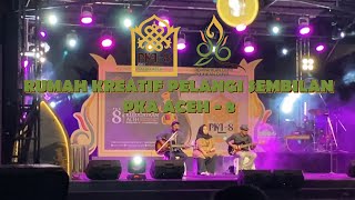 LAGU BY RUMAH KREATIF PELANGI SEMBILAN PKA - 8 | TAMAN BUDAYA BANDA ACEH