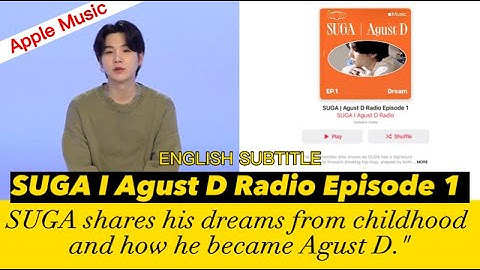 [ENG SUB] [D-DAY] Suga | Agust D Radio @ Apple Music - Episode 1 DREAM