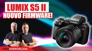 LUMIX S5 II: tutte le novità sul nuovo firmware di casa Panasonic!