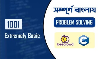 Beecrowd 1001 (Extremely Basic) | Problem Solution | C Programming Bangla | URI  |  Mukto Pathshala