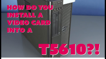 Dell T5610 Video Card Installation
