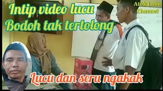 Intip video lucu || Bodoh tak tertolong #videolucu #bodohtaktertolong