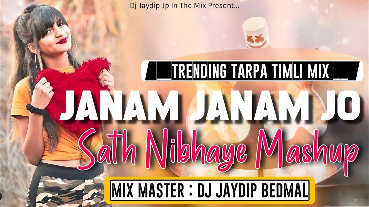Janam Janam Jo | 🎶 Sath Nibhaye Mashup 🎹 | Trending Disco💥Tarpa Timli Mix | Dj Jaydip Jp In The Mix