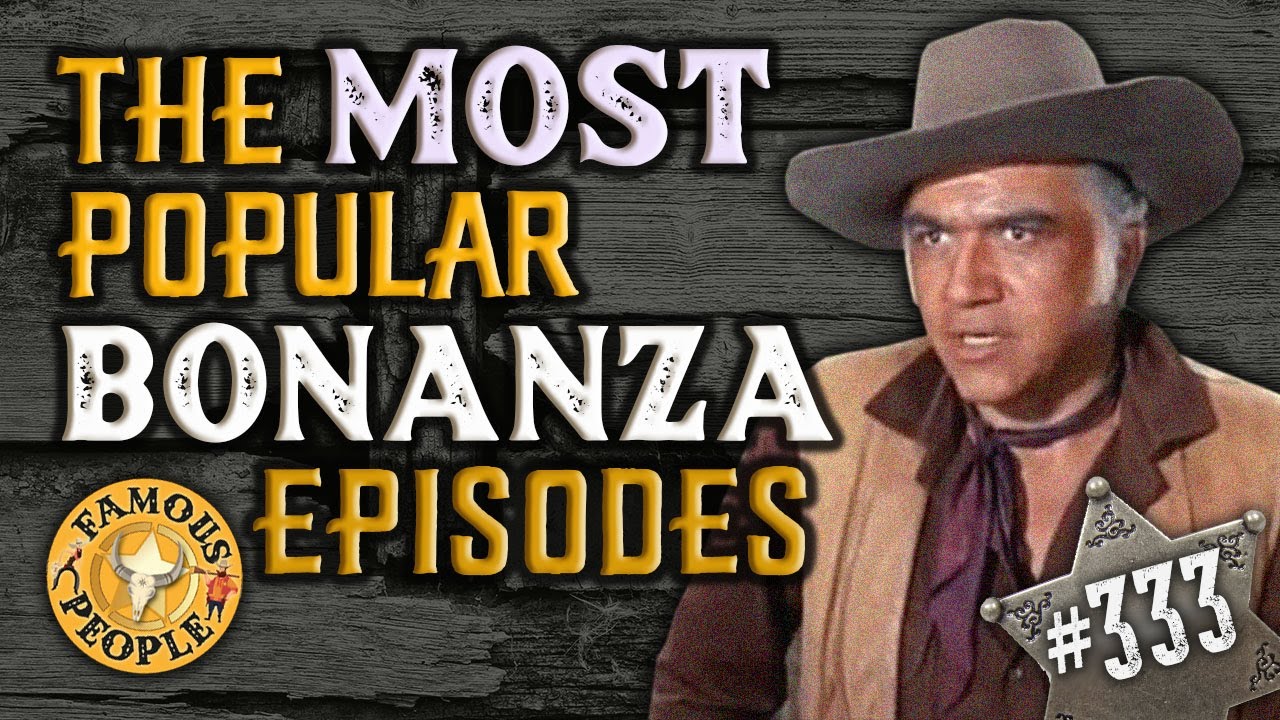 The Most Popular Bonanza Episodes YouTube