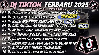 DJ TIKTOK TERBARU 2025🎵DJ TABOLA BALE X CALON MANTU IDAMAN🎵DJ RINDU AKU RINDU KAMU VIRAL 2025