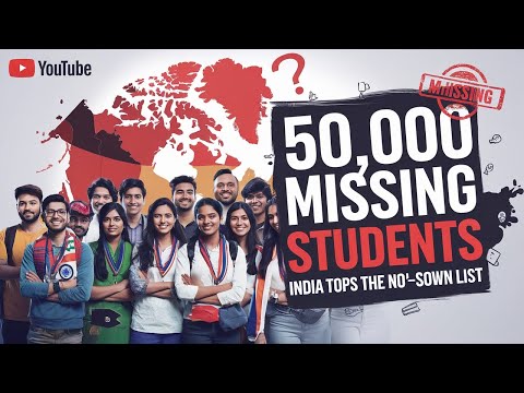 Canada's 50,000 Missing International Students: India Tops the No-Show List