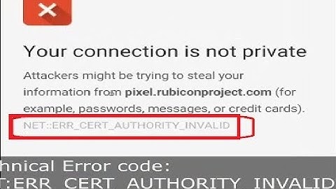 How to Fix ‘Your Connection Is Not Available’ ERR CERT AUTHORITY INVALID on Google Chrome in Windows