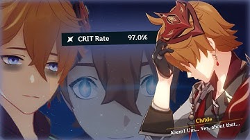 If my 97.0% Crit Rate Childe doesn