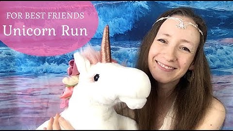 A Song for Best Friends ~ Unicorn Run
