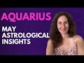 AQUARIUS - May Astrological Insights