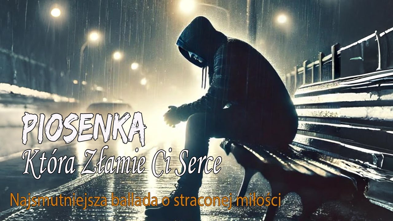 Płakałem w ciszy tylko dlatego, że... | Piosenka dla tych, którzy cierpią z powodu miłości