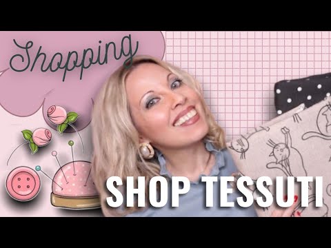 SHOPPING TESSUTI @Cucito.terapia