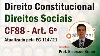 CF88 - Art. 6º (Direitos Sociais)