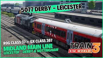 TSW3 | Service 5077 | ROG Class 37 | Midland Main Line: Leicester - Nottingham & Derby | AWS