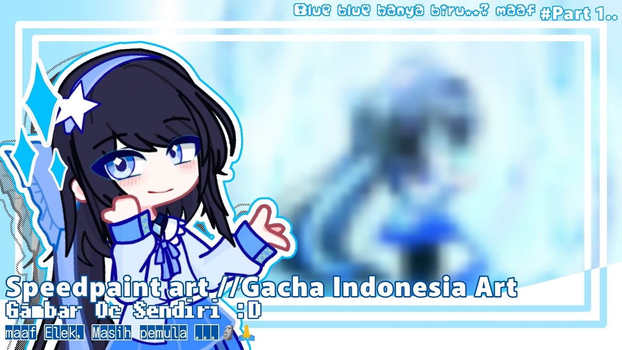 Speedpaint Art // Gacha Life Indonesia [Part 1] - YouTube