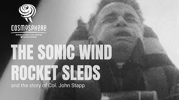 The Sonic Wind Rocket Sleds and the Story of Col. John Stapp