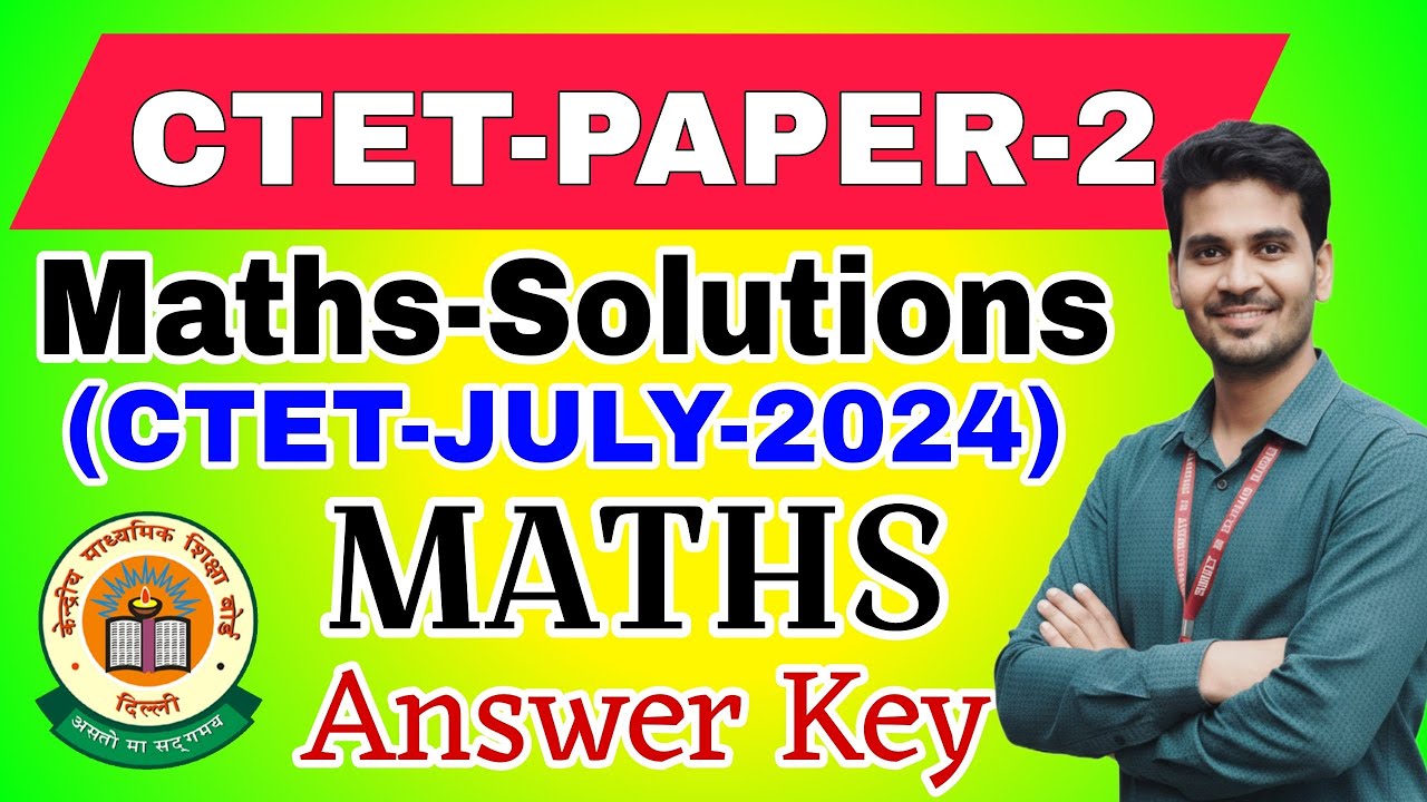 CTET Paper 2 Maths Solutions July 2024 Exam | Full Solved Question ...