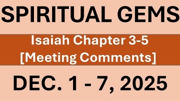 SPIRITUAL GEMS | DECEMBER 1-7, 2025 | ISAIAH 3-5 | PRACTICAL JW MEETING COMMENTS | IN ENGLISH