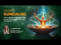 Kundalini: Como ativar a energia vital no seu corpo para ter mais vitalidade