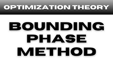 Bounding Phase Method | Optimization Technique Explained with Example | Mutual Academy