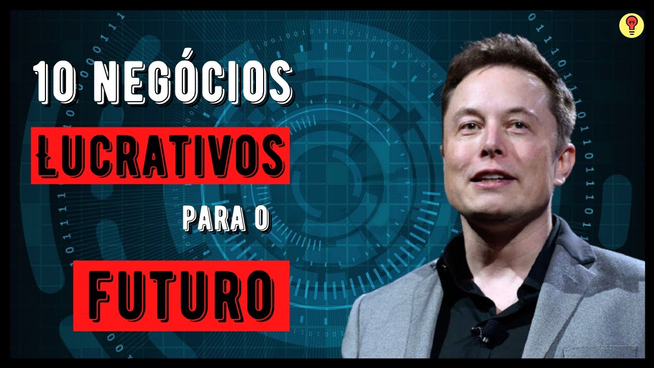 10 Negócios Lucrativos Que Vão BOMBAR NO FUTURO 10 Negócios Lucrativos Que Vão BOMBAR NO FUTURO