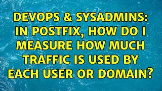 Famous DevOps & SysAdmins: In Postfix, how do I measure how much traffic is used by each user or domain? Wealth