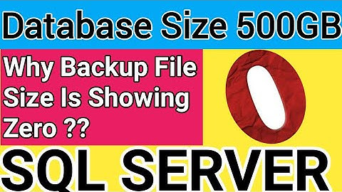 SQL DB size 500 GB But Backup Size ZERO. What is the cause behind it.How to take SQL Database Backup