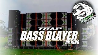 DJ TRAP BASS BLAYER BLAYER RX KING COCOK BUAT BATTLE || free flm