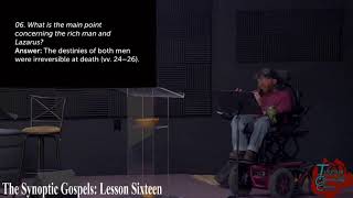 The Synoptic Gospels: Lesson Sixteen - The Later Judean/Perean Ministry