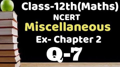 Class 12 Miscellaneous chapter 2 Q7 maths, Inverse trigonometric function, VKS Maths XII,