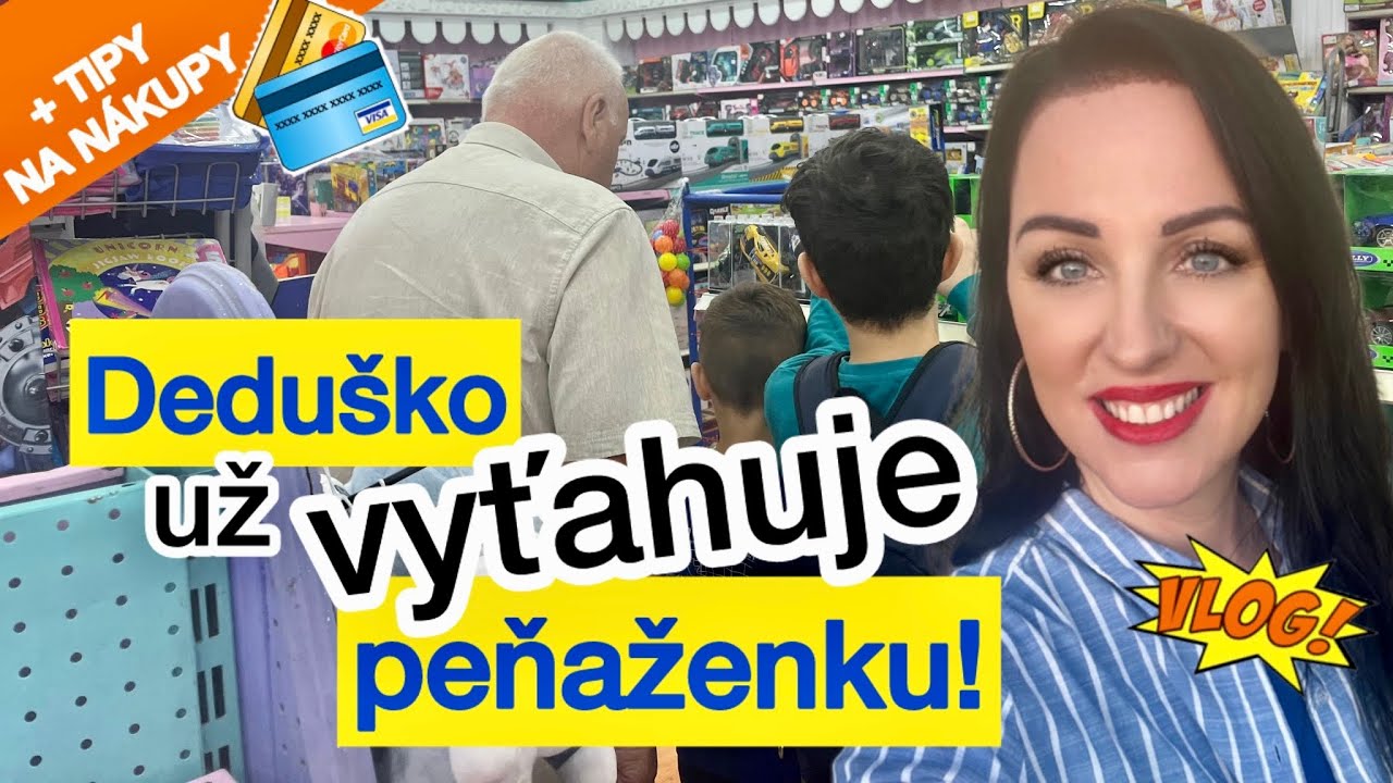 VLOG: DEDUŠKO UŽ VYŤAHUJE PEŇAŽENKU! 💶💶💶
