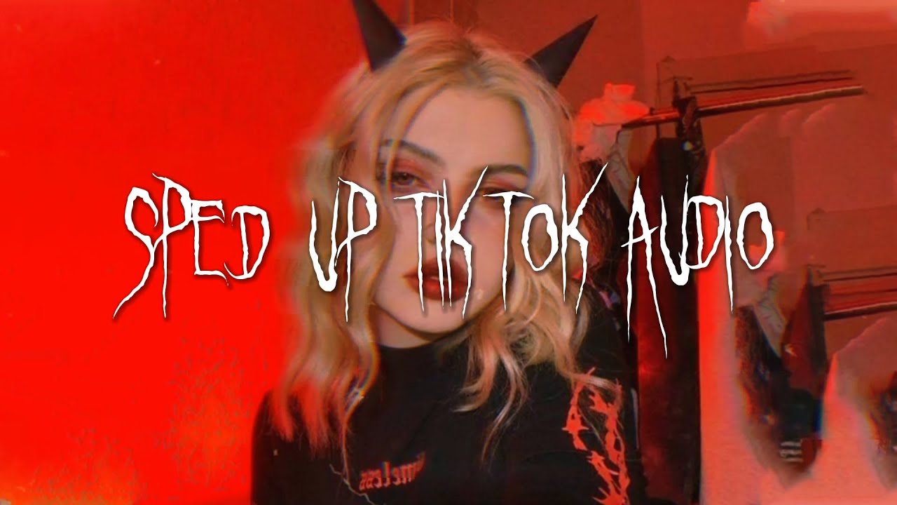 speed up tiktok audios ♡ sped up edit audio tik tok - YouTube