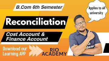 B.com 6th semester Cost Accounting | Reconciliation of Cost and Financial Accounts | Day-2