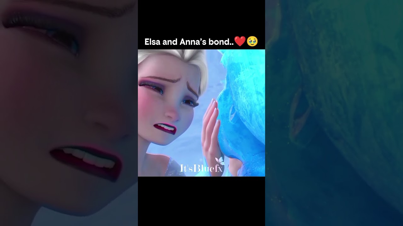 Elsa & Anna bond❄️💙