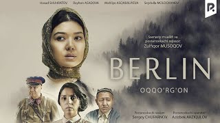 Berlin-Oqqo'rg'on (o'zbek film) | Берлин-Оккургон (узбекфильм) 2018