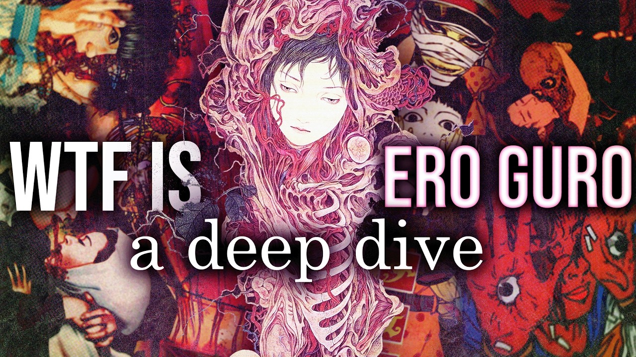 A Deep Dive Into Ero Guro Nansensu - YouTube