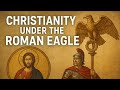 المسيحية تحت راية النسر الروماني