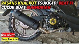 Install the tsukigi exhaust on beat fi which is suitable for sunmorian - non mber tsukigi exhaust