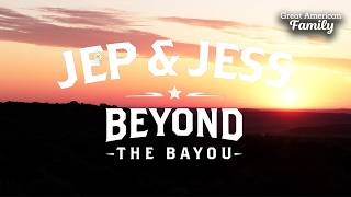 Jep & Jess: Beyond The Bayou | Preview | Premieres Sat August 15 at 8/7c on Great American Family