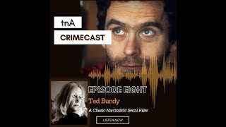 Ted Bundy - Classic Narcissistic Serial Killer